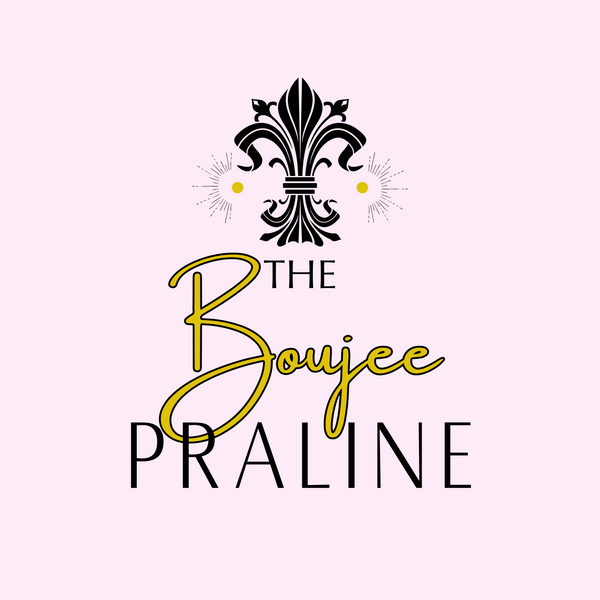 The Boujee Praline